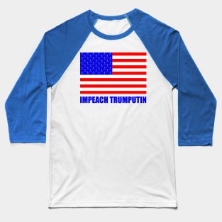 Impeach Trumputin Baseball T-Shirt